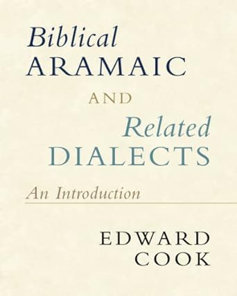 Learn to Read Ancient Aramaic: E. Cook (2022), Chapter One ...